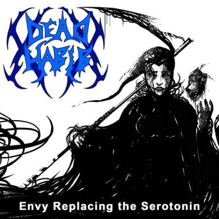 XDead-HabibX : Envy Replacing the Serotonin